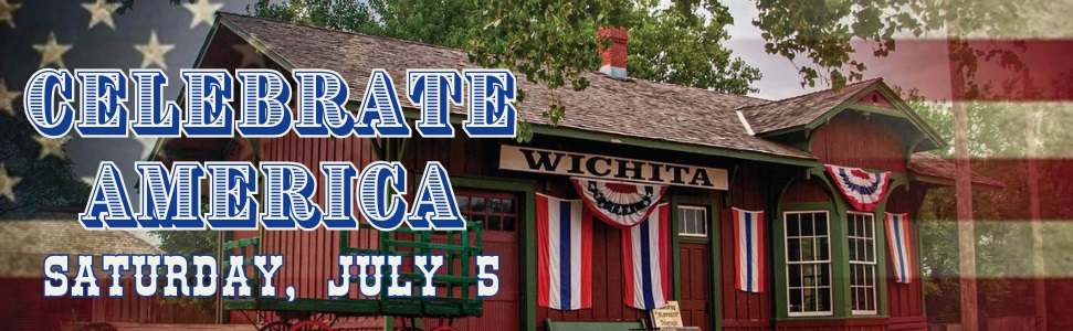 Old Cowtown Museum Celebrate America Independence Day